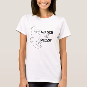 T-shirt Gardez votre calme et continuez à coquiller - T-Sh