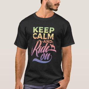 T-shirt Gardez votre calme et continuez à monter à cheval