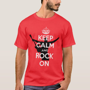 T-SHIRT GARDEZ VOTRE CALME ET CONTINUEZ À ROCK