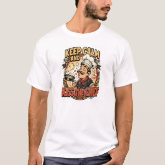 T-shirt Gardez votre calme et embrassez le chef, drôle de