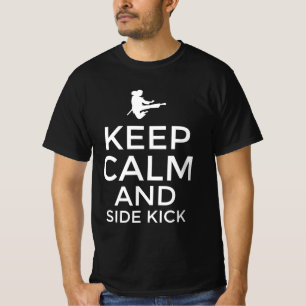 T-shirt Gardez votre calme et faites un coup de pied latér