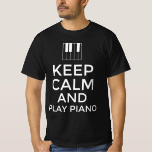 T-shirt Gardez votre calme et jouez du piano