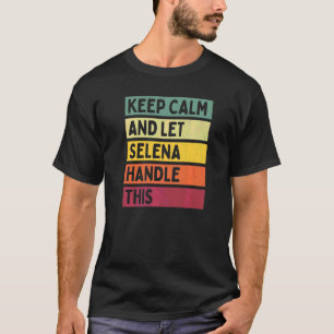 T-shirt Gardez Votre Calme Et Laissez Selena Gérer Cela Ci