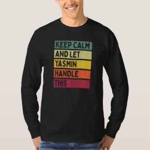 T-shirt Gardez Votre Calme Et Laissez Yasmin Gérer Cela Ci