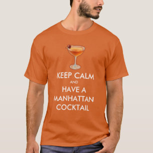 T-shirt Gardez votre calme - Manhattan Cocktail
