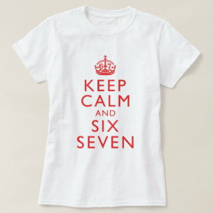 T-shirt Gardez votre calme Six Sept Mème Humour Viral Vête