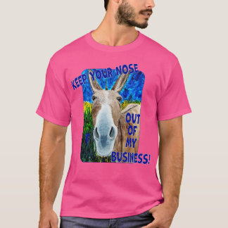 T-shirt Gardez Votre Nez Hors De Mon Entreprise