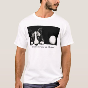 T-shirt Gardez votre oeil sur la boule