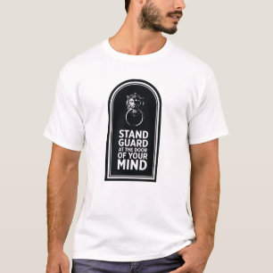 T-shirt Gardez-Vous À La Porte De Votre Esprit - Citation