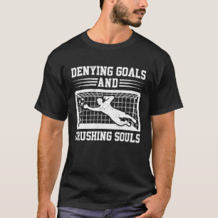 T-shirt Gardien de but de football écrasant les âmes en ni