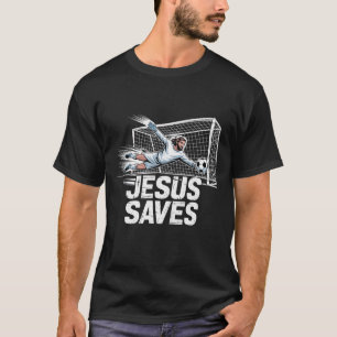 T-shirt Gardien de but de football Jésus sauve chrétien So