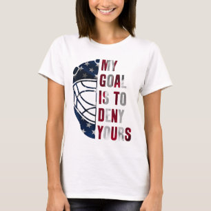 T-shirt Gardien de but Mon but est de nier le vôtre Gardie