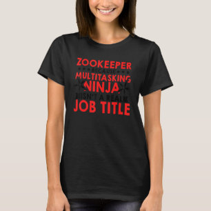 T-shirt Gardien de zoo en raison de ninja multitâche Ke d'