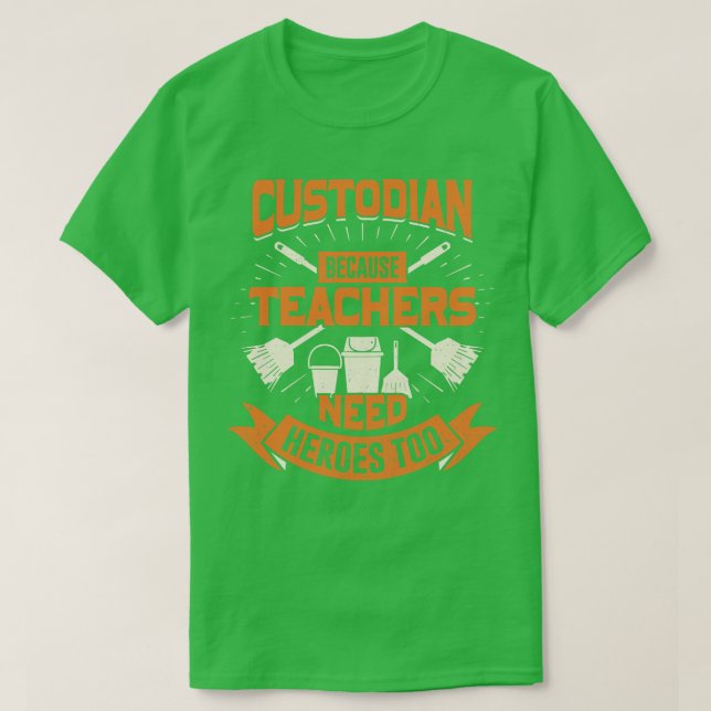 T-shirt Gardien Parce Que Les Enseignants Ont Besoin De Hé (Design devant)