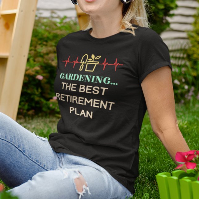 T-shirt Gardner à la retraite (Gardening The Best Retirement Plan T-Shirt)