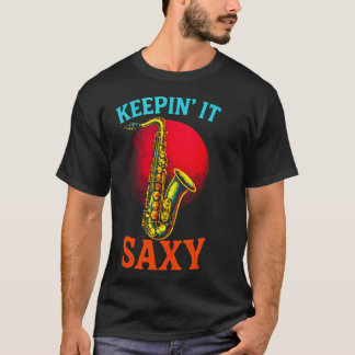 T-shirt Gardons Ça Saxy - Joueur de Saxophone Jazz