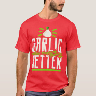 T-shirt Garlic Garlic Cloches Cuisine Ail Lover