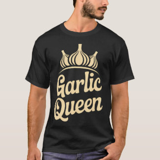 T-shirt Garlic Queen Cooking Chefs Food Lovers Humor
