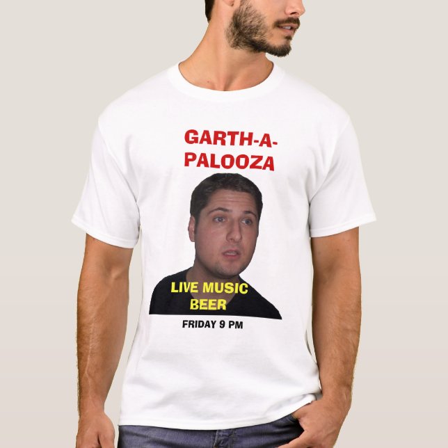 T-SHIRT GARTH-A-PALOOZA (Devant)