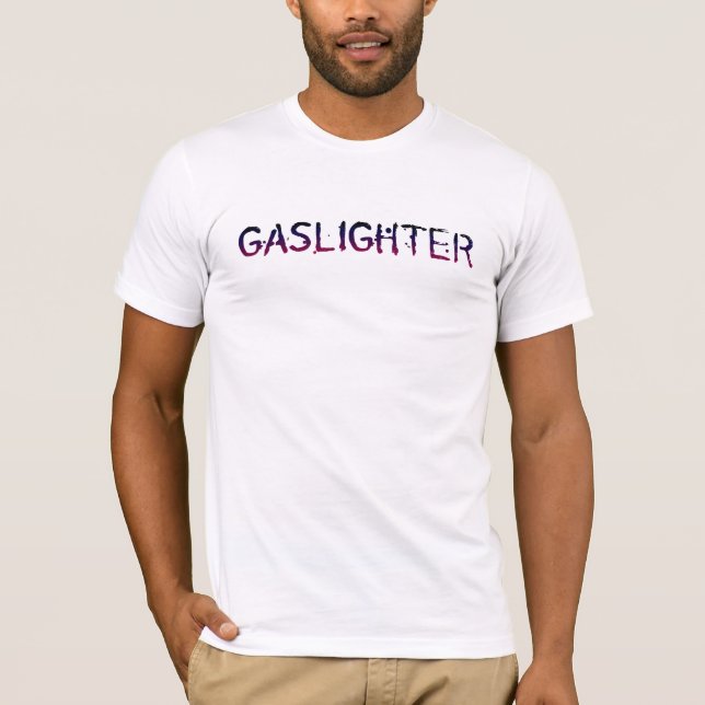 T-shirt Gaslighter (Devant)