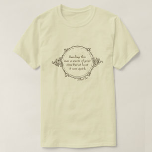 T-shirt Gaspillage de temps - Une chemise anti-émeute