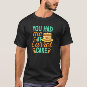 T-shirt Gâteau Carotte Vous M'avez Eu  Boulanger Pâtisseri