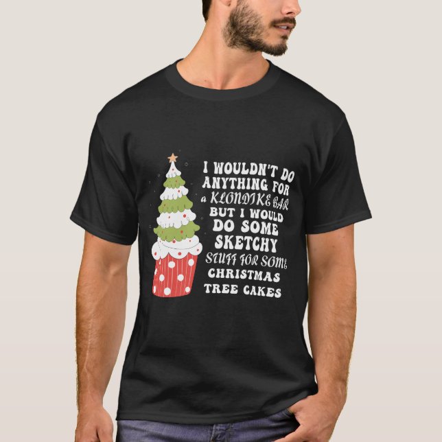 T-shirt Gâteau d'arbre de Noël Je ne ferais rien Noël (Devant)