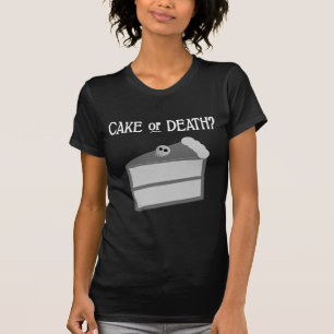 T-shirt Gâteau ou mort ?