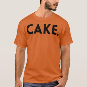 T-shirt Gâteau Pour ceux qui aiment le gâteau