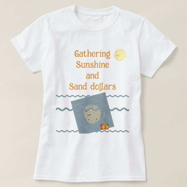 T-Shirt Gathering sunshine and sand dollars (Design devant)