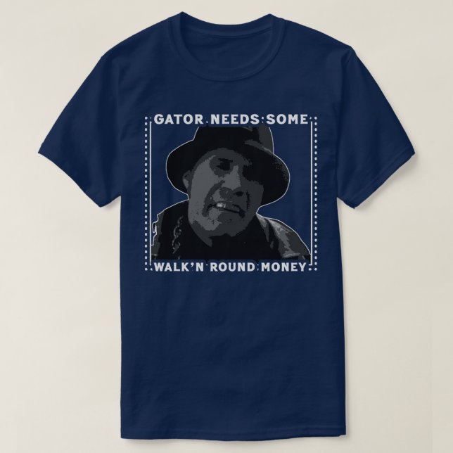 T-shirt Gator A Besoin D'Argent Rond 1 (Design devant)