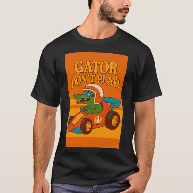 T-shirt Gator ne joue pas (Devant)