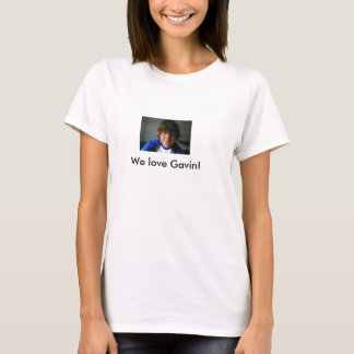 T-shirt Gavin2, nous aimons Gavin !