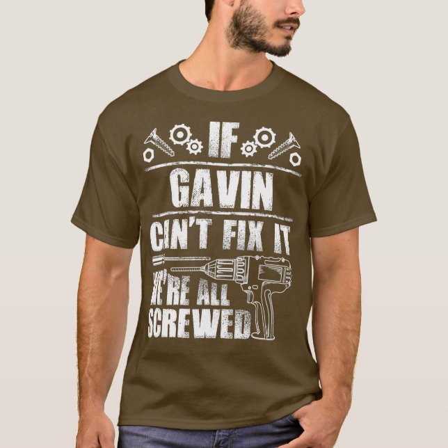 T-shirt GAVIN Nom cadeau Fixez-le drôle Anniversaire Papa  (Devant)