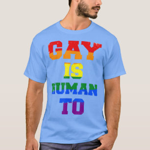 T-shirt GAY est humain à LGBTQ Égalité Les gens aiment T-s