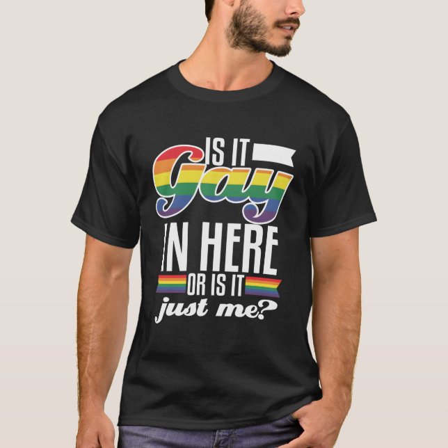 T-shirt Gay In Here Ou Juste Drôle Me Pride Lgbtq Rainbow  (Devant)