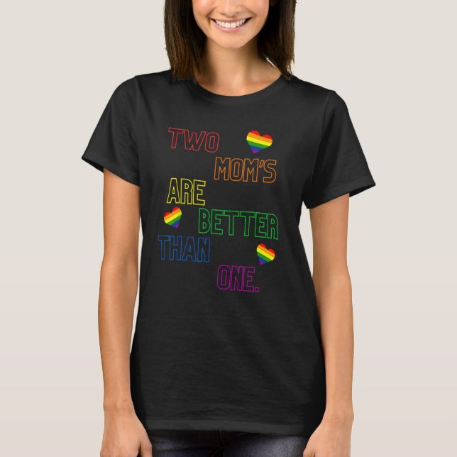 T-shirt Gay Mom Pride I Love My Two Mothers For Daughters  (Devant)
