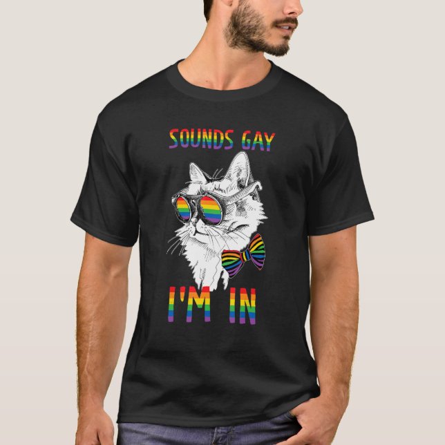 T-shirt Gay Pride Cat Rainbow LGBT Sounds Gay I'm In LGBTQ (Devant)