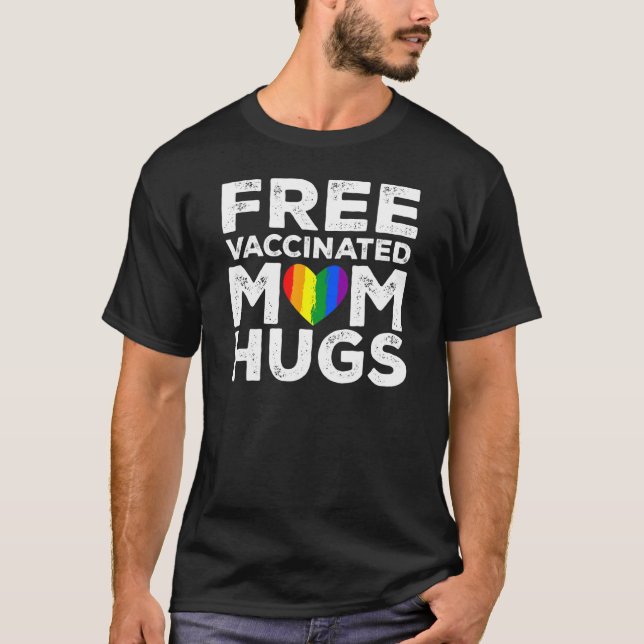T-shirt Gay pride Lesbienne Vacciné Libre Maman Hugs Lgbt  (Devant)