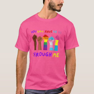 T-shirt Gay pride LGBT Vous Devrez Passer Par Moi LGBT