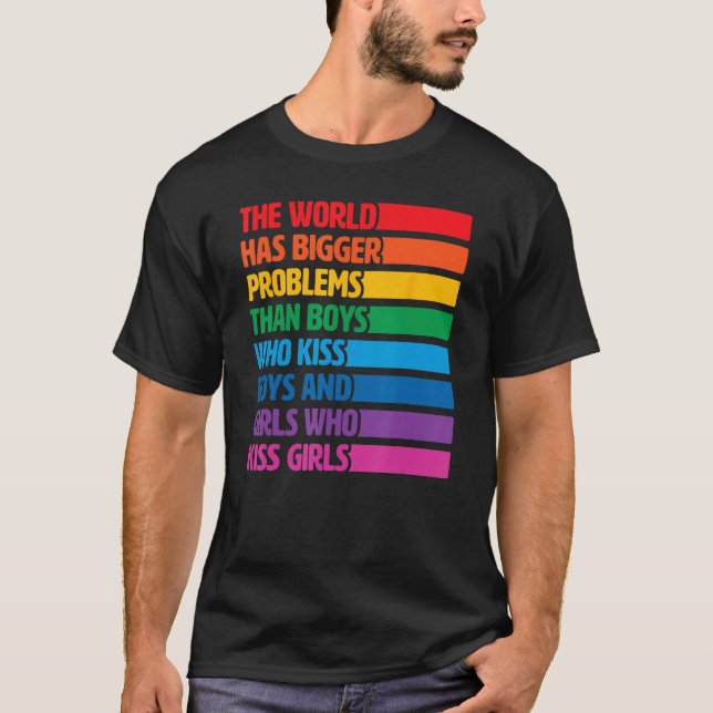 T-shirt Gay Pride LGBTQ Rainbow The World Has Bigger Probl (Devant)