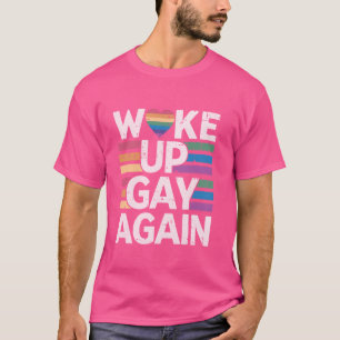 T-shirt Gay pride Rainbow Equality Queer Funny Woeke Up Ga