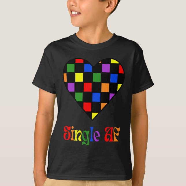 T-shirt Gay Pride Rainbow Single Af Valentines Day Sarcas  (Devant)