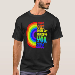 T-shirt Gay pride Sortez Partout Où Vous Êtes Arc-En-Ciel