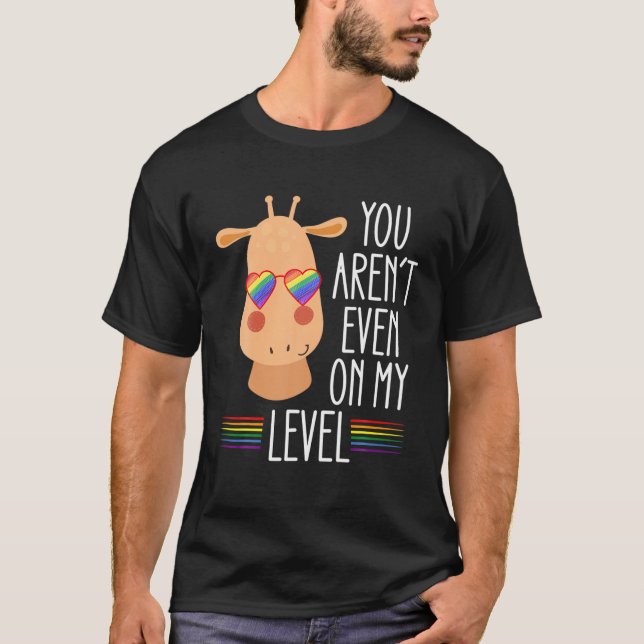 T-shirt Gay pride Stuff LGBTQ Giraffe Vous n'êtes même pas (Devant)