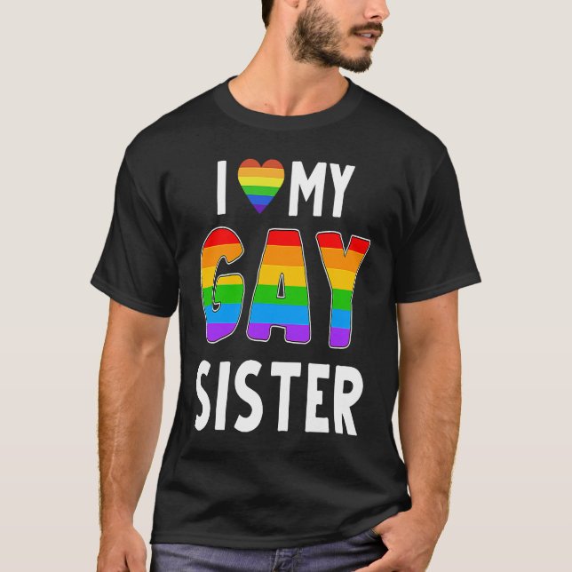 T-shirt Gay Sister LGBT Rainbow Pride Lesbian Transgender  (Devant)