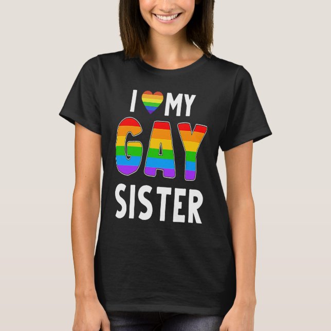T-shirt Gay Sister LGBT Rainbow Pride Lesbian Transgender  (Devant)