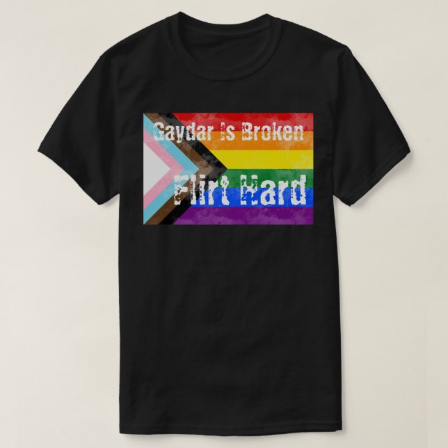 T-shirt Gaydar Est Brisé Flirt Fierté Dure (Design devant)