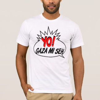 T-shirt Gaza mi Seh T Shirt