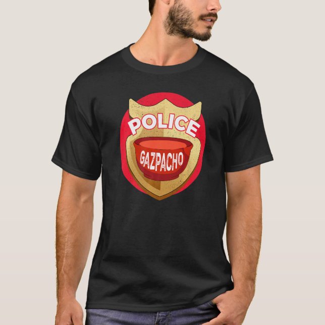T-shirt Gazpacho Police Funny Badge Tomato Soup (Devant)